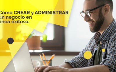 Cómo crear y administrar un negocio en línea exitoso.