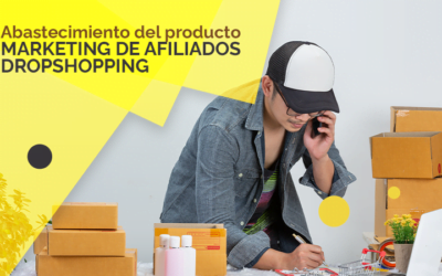 Abastecimiento del producto – Marketing de afiliados y Envío directo
