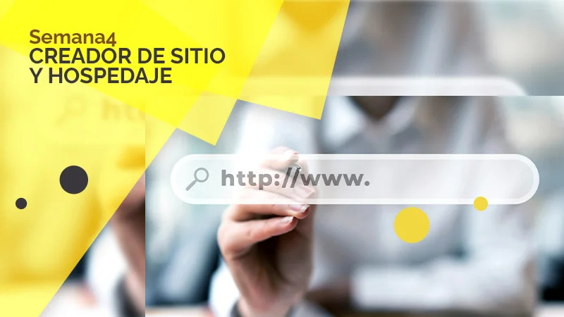 Semana 4 – Creador de sitios y hospedaje